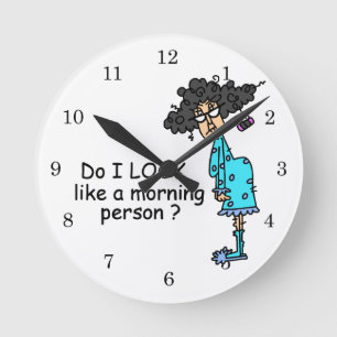 Not A Morning Person Round Clock
