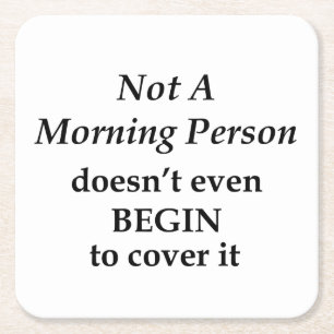 Not A Morning Person Square Paper Coaster