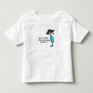 Not A Morning Person Toddler T-Shirt