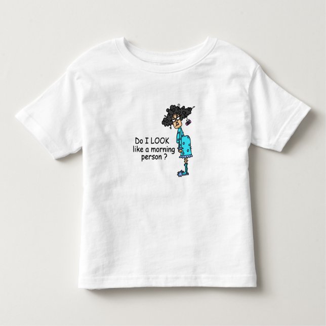 Not A Morning Person Toddler T-Shirt (Front)