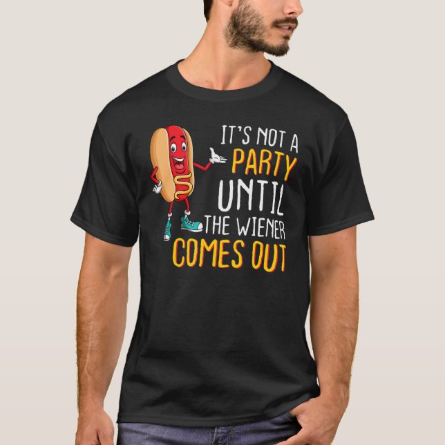Not A Party Until Wiener Comes Out Sausage Party M T-Shirt (Front)