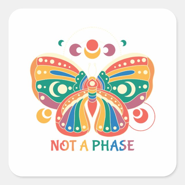 Not A Phase – Colourful Butterfly LGBTQ Pride Square Sticker (Front)