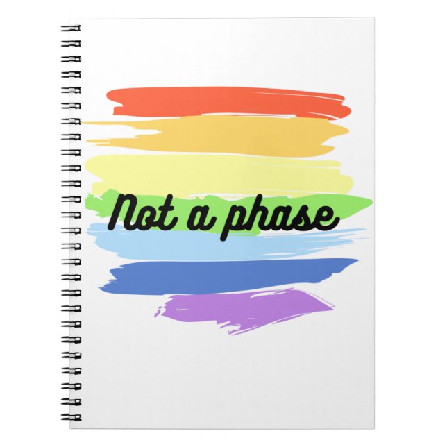 Not a Phase- Gay Pride Notebook (Front)