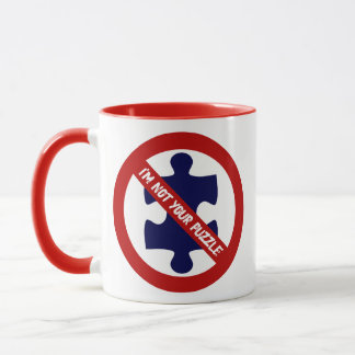Not a Puzzle, No Puzzle Pieces, Autism Awareness Mug