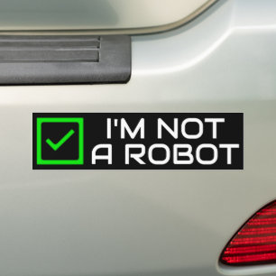 Not a Robot (dark) Bumper Sticker
