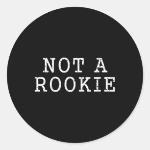 Not A Rookie Bysketbyll Sports Playoffs Classic Round Sticker