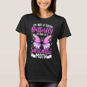 Not A Social Butterfly - Sarcastic Moth Humour T-Shirt