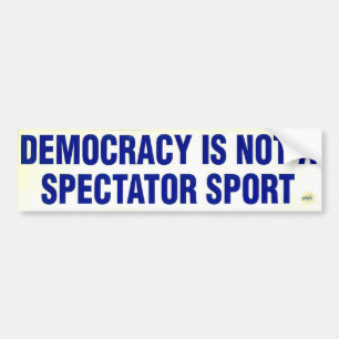 Not A Spectator Sport - Bumper Sticker