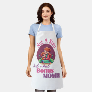 Not a Step Just a Real Bonus Mum Mothers day Gift Apron
