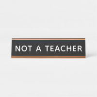 Not a Teacher Funny Home Office Desk
