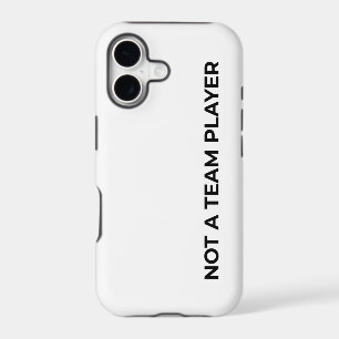 Not A Team Player Minimalist Bold iPhone 17 Case