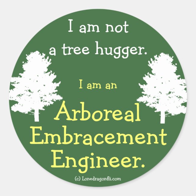 Not a Tree Hugger Classic Round Sticker (Front)