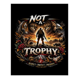 Not a Trophy Poster