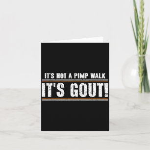 Not A Walk Gout Funny Old Man Medical Humour Card