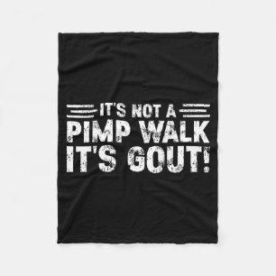 Not A Walk Gout Funny Old Man Medical Humour Desig Fleece Blanket