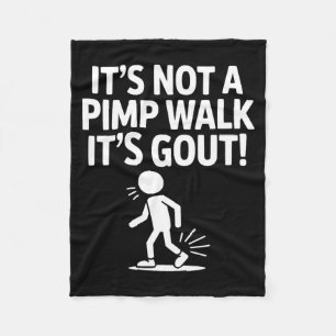 Not A Walk Gout Funny Old Man Medical Humour Desig Fleece Blanket