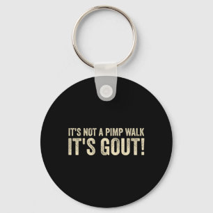 Not A Walk Gout Funny Old Man Medical Humour Key Ring