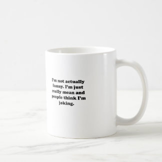Not Actually Funny Coffee Mug