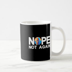 Not Again Funny Biden Pro-trump  Coffee Mug
