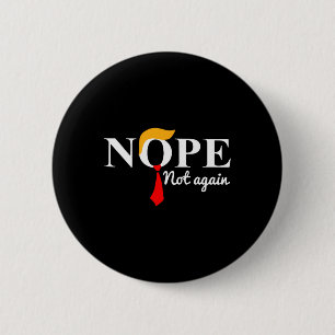 Not Again Funny Trump 1 6 Cm Round Badge