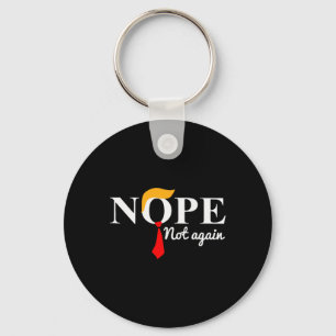 Not Again Funny Trump 1  Key Ring