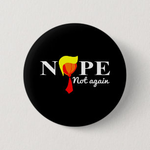 Not Again Funny Trump 2024 6 Cm Round Badge