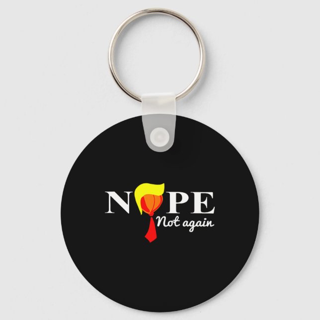 Not Again Funny Trump 2024  Key Ring (Front)