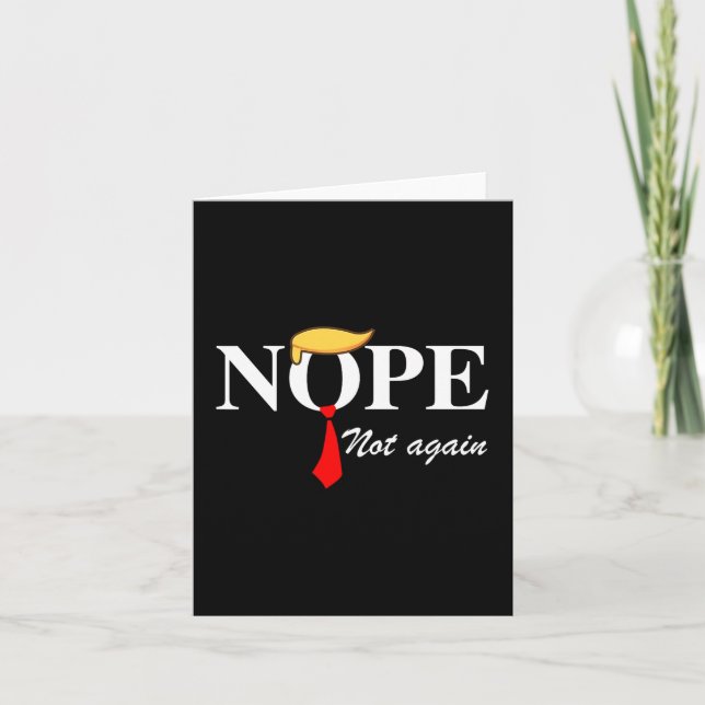 Not Again Funny Trump Apparel Nope Not Again Trump Card (Front)