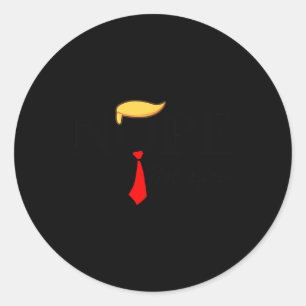 Not Again Funny Trump Apparel Nope Not Again Trump Classic Round Sticker