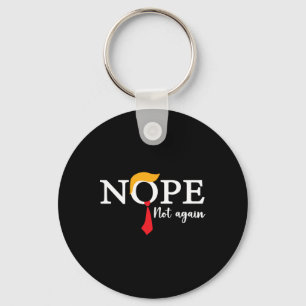 Not Again Funny Trump Biden Democrat Usa Election Key Ring