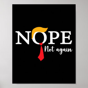 Not Again Funny Trump Biden Democrat Usa Election  Poster