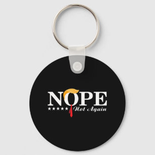Not Again Funny Trump Political Election 2024 Supp Key Ring