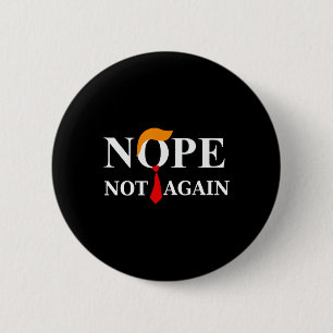 Not Again Trump 2024 Shirt 6 Cm Round Badge