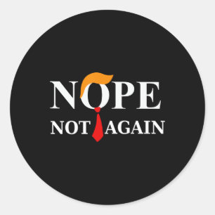Not Again Trump 2024 Shirt Classic Round Sticker