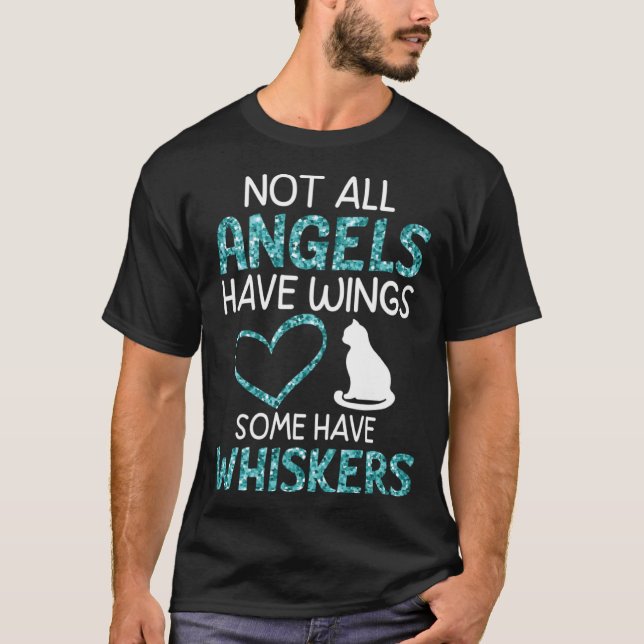 Not All Angels Have Wings Some Have Whiskers Cat M T-Shirt (Front)