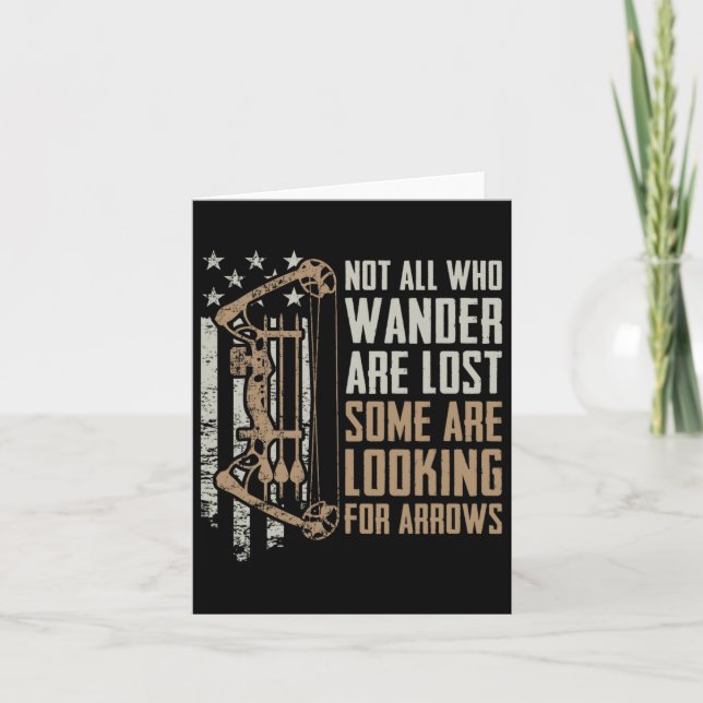 Not All Are Lost Some Looking For Arrows - Bow Fun Card (Front)