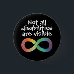 Not All Disabilities are Visible Autism Acceptance 3 Cm Round Badge<br><div class="desc">Neurodiversity Autism Awareness Acceptance Rainbow Infinity Sign</div>