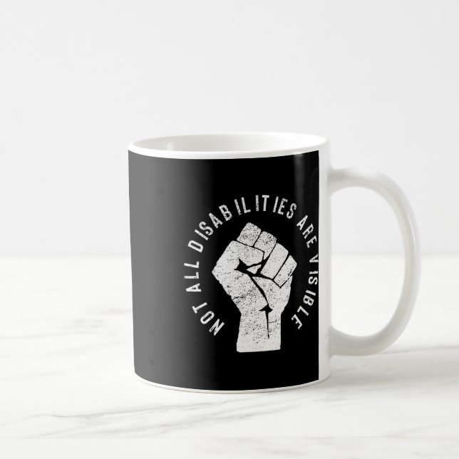 Not All Disabilities Are Visible  Coffee Mug (Right)