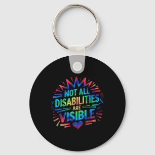 Not All Disabilities Are Visible Cool Invisible Di Key Ring