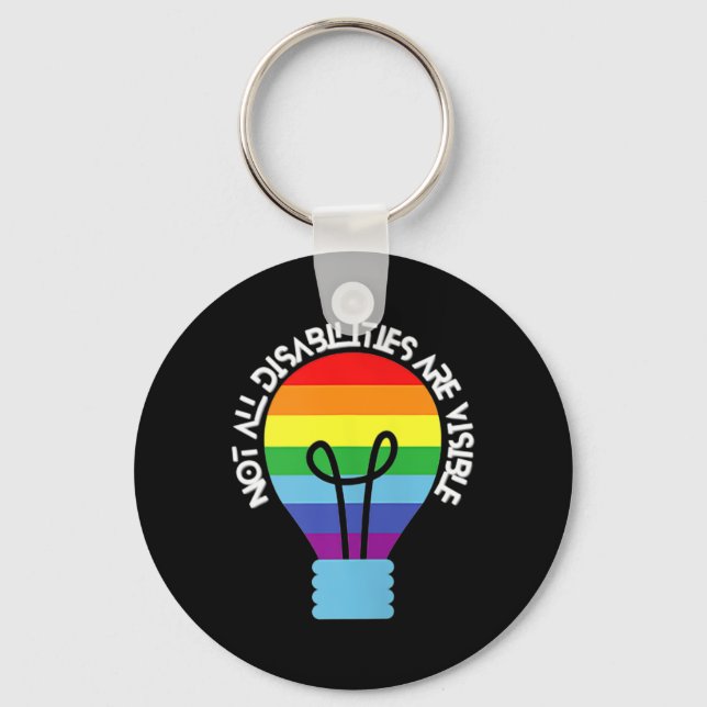 Not All Disabilities Are Visible  Disabilities Awa Key Ring (Front)