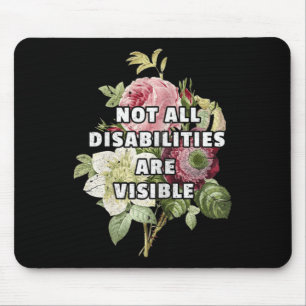 Not All Disabilities Are Visible Fibromyalgia Fibr Mouse Pad