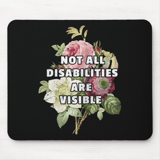 Not All Disabilities Are Visible Fibromyalgia Fibr Mouse Pad (Front)