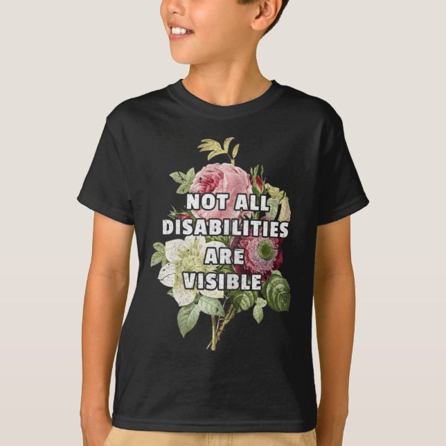 Not All Disabilities Are Visible Fibromyalgia Fibr T-Shirt (Front)