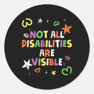 Not All Disabilities Are Visible Handicapped Aware Classic Round Sticker