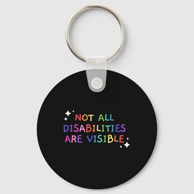 Not All Disabilities Are Visible Handicapped Aware Key Ring (Front)