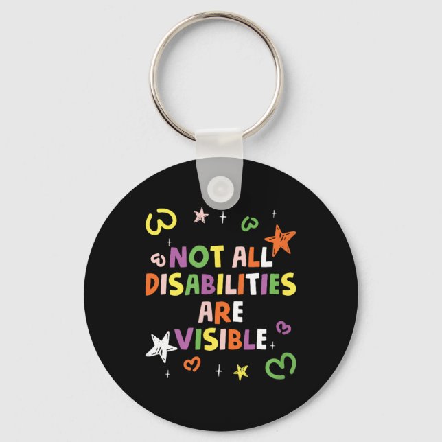 Not All Disabilities Are Visible Handicapped Aware Key Ring (Front)