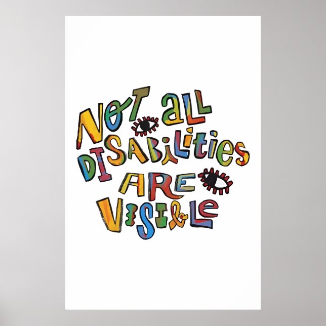 Not all Disabilities are Visible quote Poster (Front)