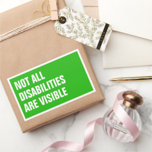 Not all disabilities are visible rectangular sticker