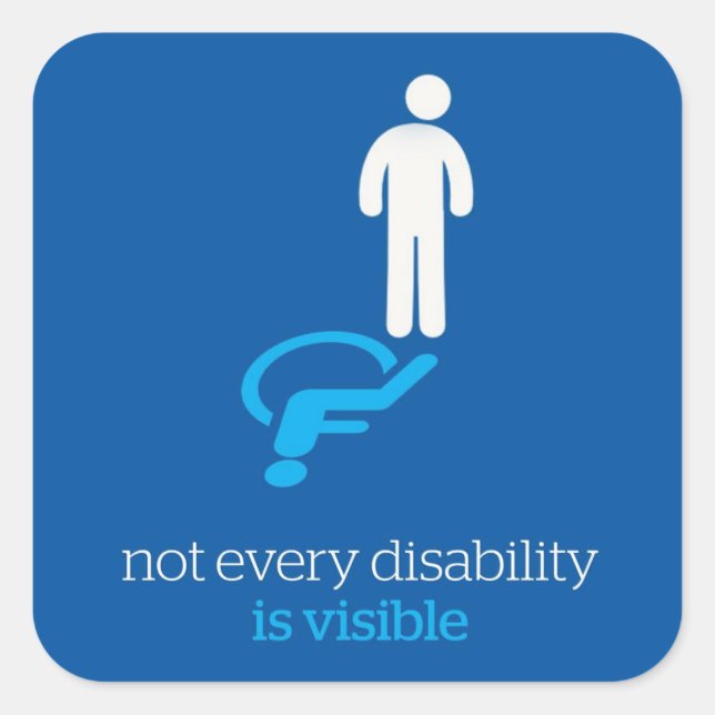 not all disabilities are visible square sticker (Front)
