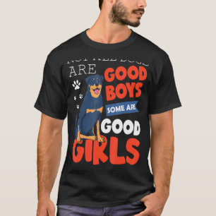 Not All Dogs Are Good Boys Some Are Rottweiler T-Shirt